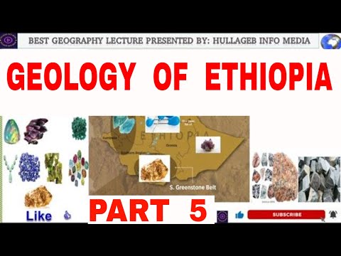 Geography of Ethiopia and the Horn: Chapter 2 Part 5 - Geology of Ethiopia and the Horn Part 5