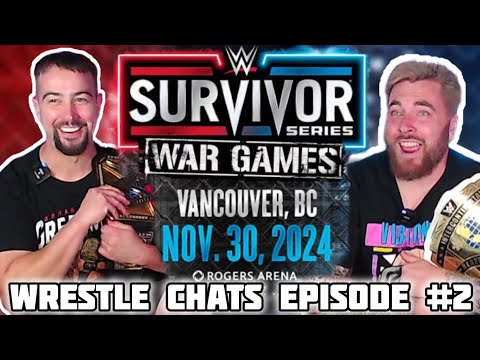 WRESTLE CHATS EPISODE 2 - SURVIVOR SERIES WAR GAMES 2024 PREDICTIONS #WRESTLECHATS #WWE #WARGAMES