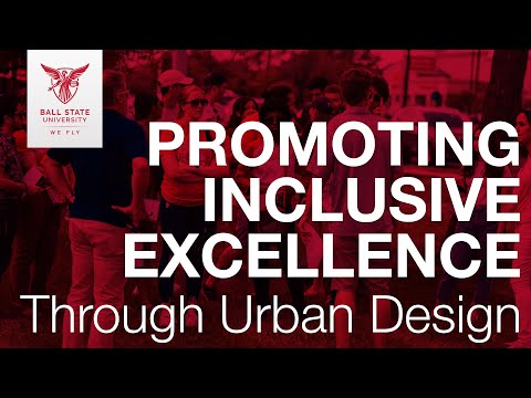 Promoting Inclusive Excellence Through Urban Design