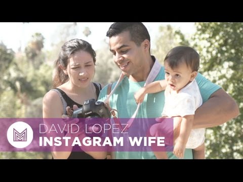 Instagram Wife - David Lopez