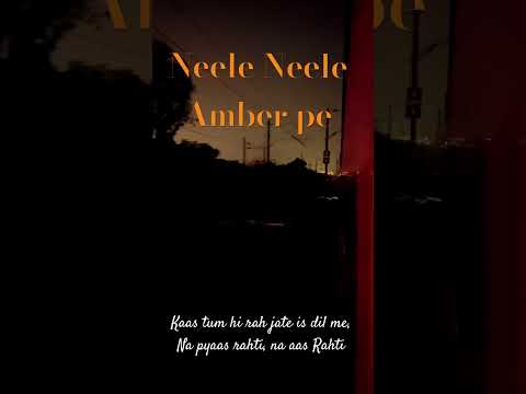 Neele neele amber per chaand aaye.