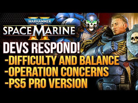 Warhammer 40K Space Marine 2 - Devs Just Responded About Balance Updates, Difficulty and PS5 Pro!