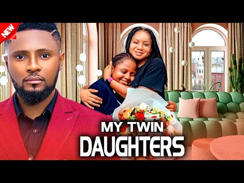 My Twin Daughters (NEW RELEASED)- MAURICE SAM & TREASURE UCHECHI 2024 Nig Movie