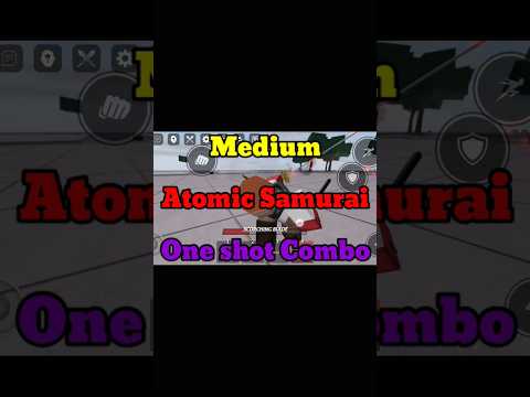 one shot atomic samurai combo#strongestbattlegrounds #roblox