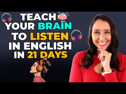 Teach Your Brain to Listen in English in 21 Days