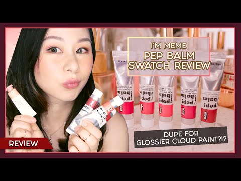 I'm Meme Pep Balm - Swatch Review | Dupe for Glossier Cloud Paint | im_jennytwong