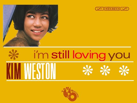 Motown In Mono & Stereo: "I'm Still Loving You - Kim Weston"  Mono/Stereo