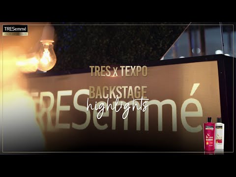 TRESemmé  x TEXPO - Backstage Highlights