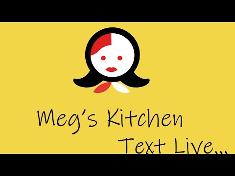 Text Live, Meg's Kitchen