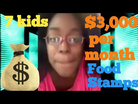 I'M A MOM OF 7 AND I GET $3,000 PER MONTH IN FOOD STAMPS!