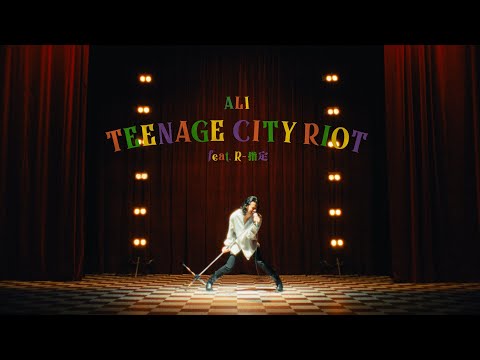 ALI - TEENAGE CITY RIOT feat. R-指定