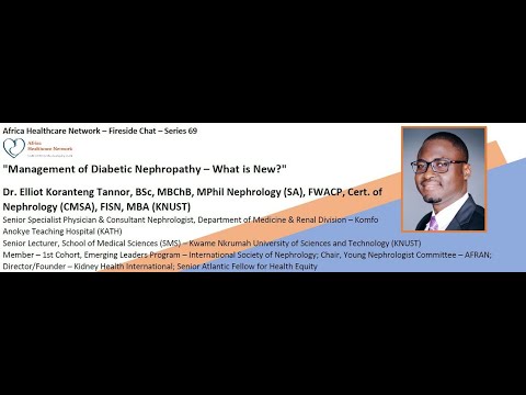 Management of Diabetic Nephropathy – What is New? : Dr. Elliot Koranteng Tannor (Series No.69)