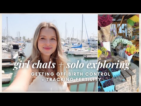 VLOG: solo exploring, shopping, girl chats, getting off hormonal birth control + fertility tracking