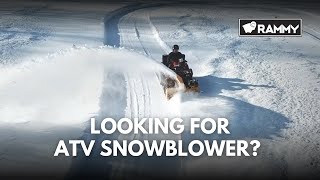 Looking for ATV snowblower? - Rammy ATV accessories