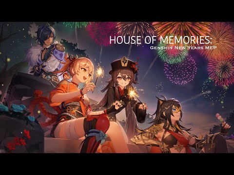 House Of Memories|Genshin New Years MEP!|Happy New Years!