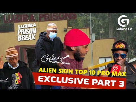 EXCLUSIVE: Emboozi ya Alien Skin e Luzira Prison (Part 3)