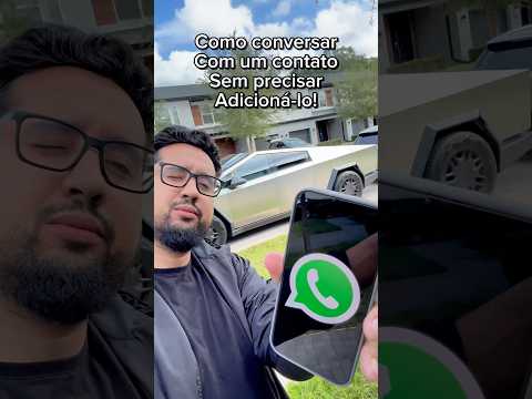 Como conversar com alguém no WhatsApp sem precisar adicioná-la ￼