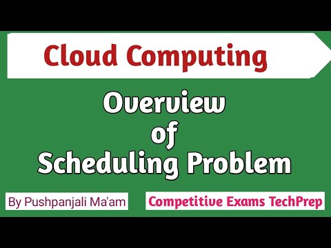 Lec - 7.1 Overview of Scheduling Problem in Cloud Computing in Hindi