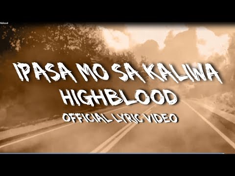 Highblood | Ipasa mo sa Kaliwa (Official Lyric Video)