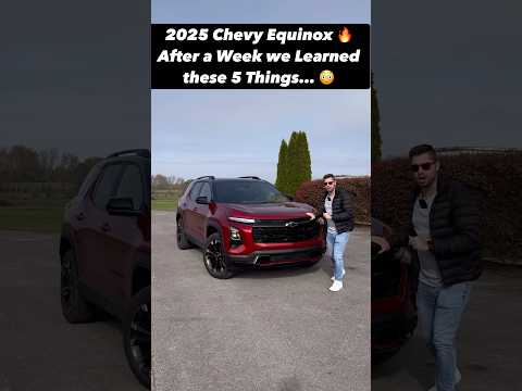 After Living with the New 2025 Chevy Equinox, How Do we Really Feel About it??