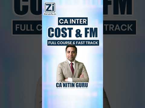 CA Inter Cost & FM - CA Nitin Guru #cainter #costing #cainterfm #canitinguru #caintercosting