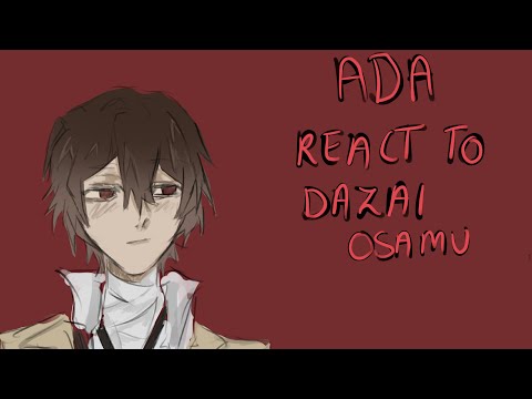 ADA REACT TO DAZAI // ANGST // KUNIZAI // FULL PART