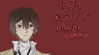 ADA REACT TO DAZAI // ANGST // KUNIZAI // FULL PART