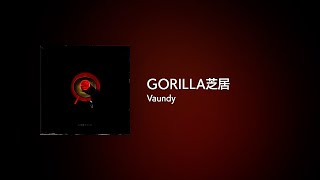 [Lyrics] GORILLA芝居 - Off Main Vocal / Vaundy