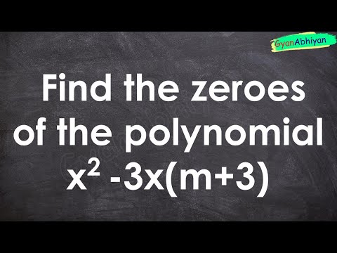 Find the zeroes of the polynomial x2 -3x(m+3)