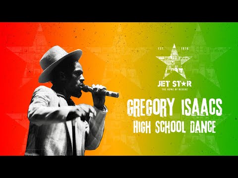 Gregory Isaacs - High School Dance (Official Audio) | Jet Star Music