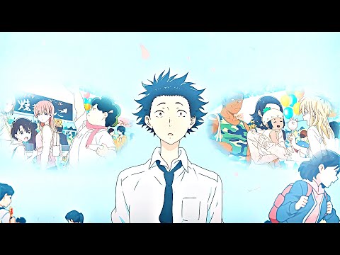 A Silent Voice Edit - What Once Was