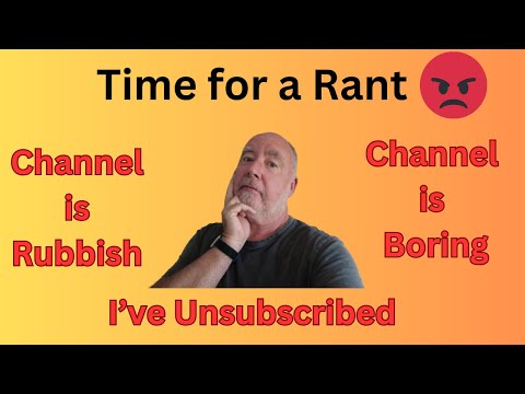 GET READY FOR A RANT: Channel Update!