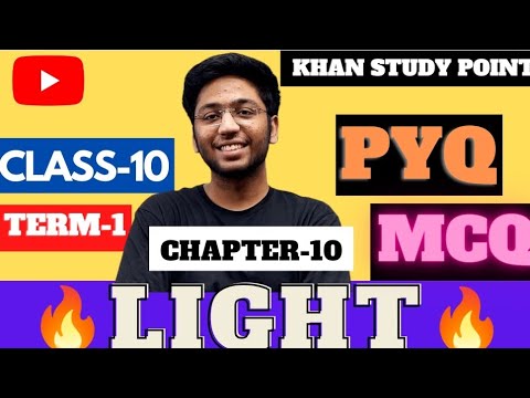 Light Class 10 | PYQs MCQ | Cbse Class 10 Chapter 10 Best MCQ | Fraz Khan @Shobhit Nirwan #term1mcq