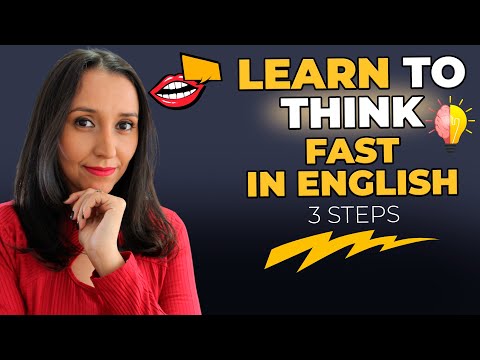 Learn To THINK Fast in English - 3 Steps