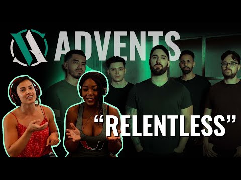 Advents - "Relentless" - Reaction