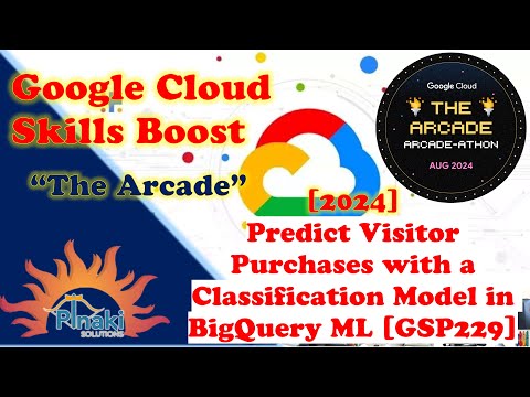 [2024 Arcade-athon] Predict Visitor Purchases with a Classification Model in BigQuery ML [GSP229]