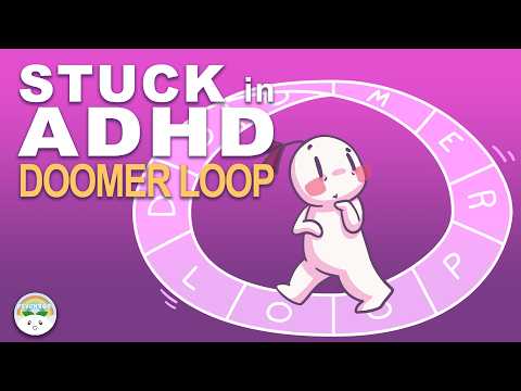 Signs You're Stuck In ADHD Doomer Loop