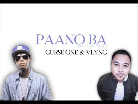 Curse One & Vlync - Paano Ba (Prod. by J Rain) (Lyric Video)