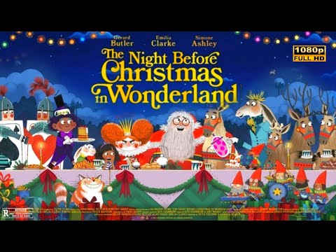 The Night Before Christmas Wonderland (2024) Movie | Emilia Clarke | Full Movie Review & Fact