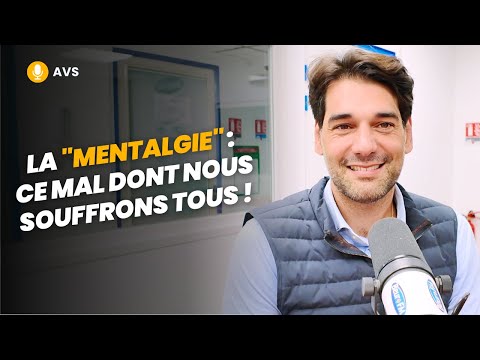 [AVS] La "mentalgie" : ce mal dont nous souffrons tous ! - Moundir Zniber