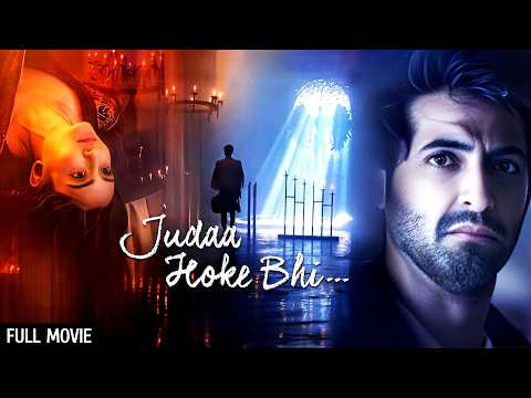 Judaa Hoke Bhi Full Movie (HD) | Akshay Oberoi, Aindrita Ray | Vikram Bhatt | New Bollywood Movie