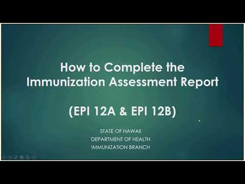 How to Complete the Immunization Assessment Report