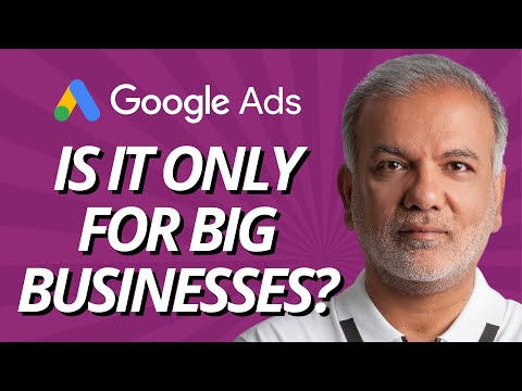 Is Google Ads Only For Big Businesses? | Is Google Ads Worth It For Small Business?