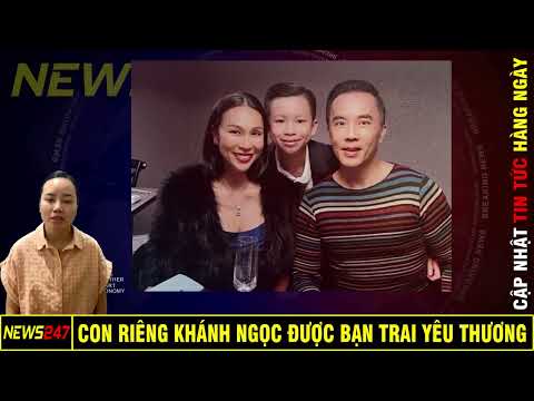 Ca Sĩ Khánh Ngọc Xúc Động Khi Con Riêng Được Bạn Trai Việt Kiều Yêu Thương