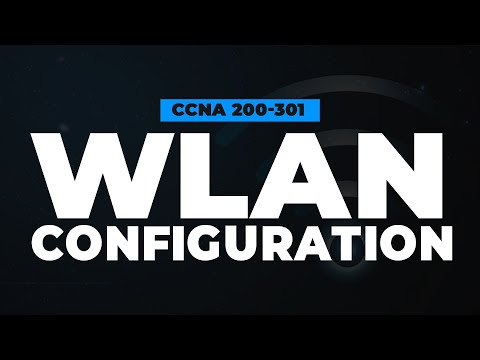 WLAN Configuration | FREE CCNA 200-301 Cisco Course