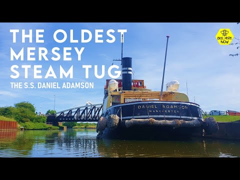 The Daniel Adamson: The Oldest Mersey Steam Tug