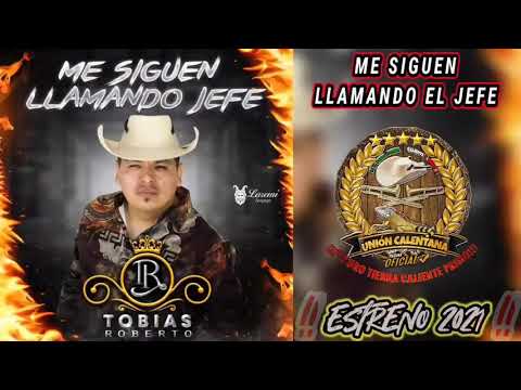 Me Siguen Llamando El Jefe / Tobias Roberto / Estreno 2021