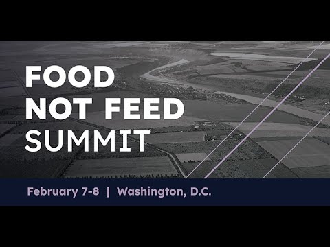 Food Not Feed Summit: Full Livestream