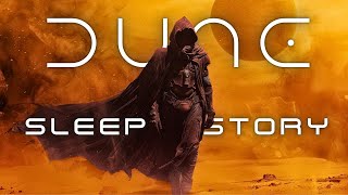 Dune: The Secrets of Arrakis | ASMR Bedtime Story | Cozy Sci-Fi Lore & Relaxing Sleep Ambience