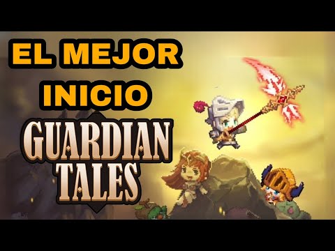 EMPEZAR BIEN EN GUARDIAN TALES - Guia de Early Game